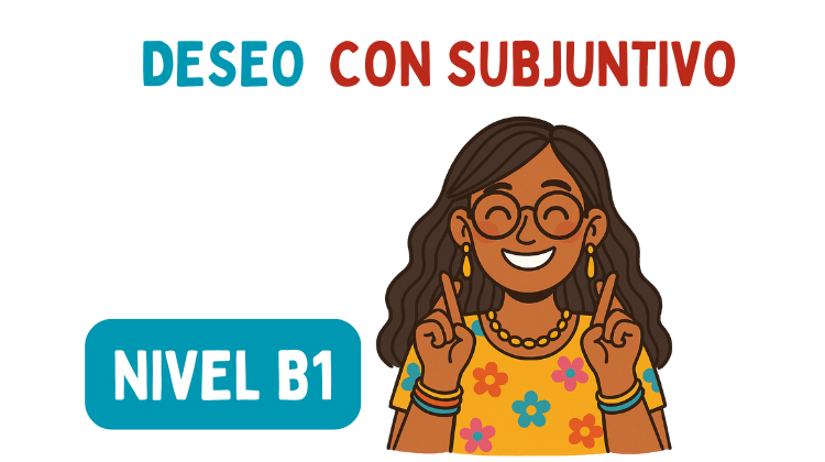 Expresión del deseo (B1)