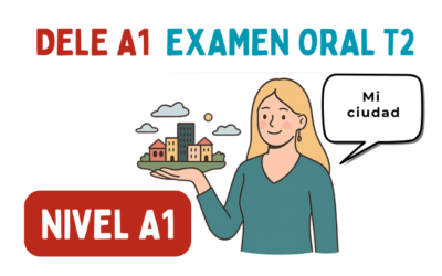 Dele A1, Examen oral T2