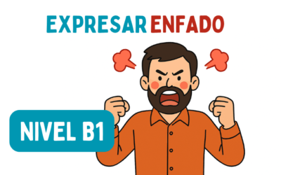 Las cosas que me enfadan (B1)