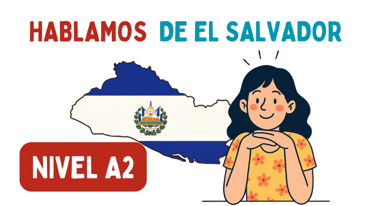 Hablamos de El Salvador (A2)