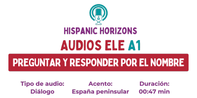 Audio A1: Preguntar y decir el nombre