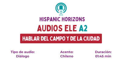 Audio A2. La vida en el campo y en la ciudad.