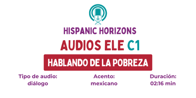 Diálogo en español C1: la pobreza y la desigualdad